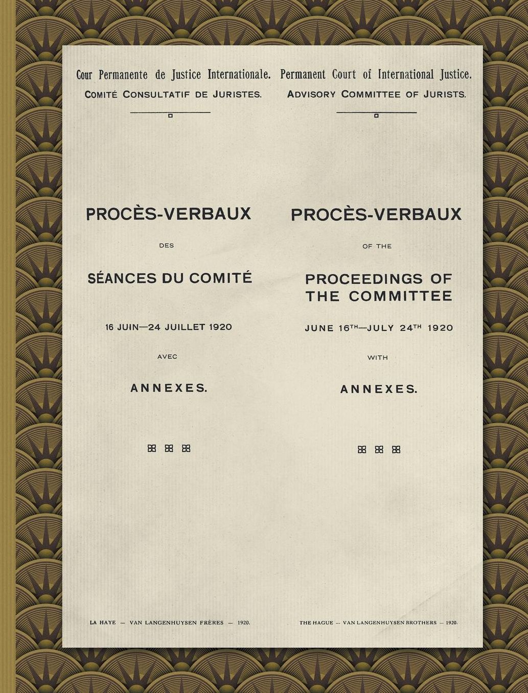Procès-Verbaux of the Proceedings of the Committee, June 16th-July 24th 1920, with Annexes