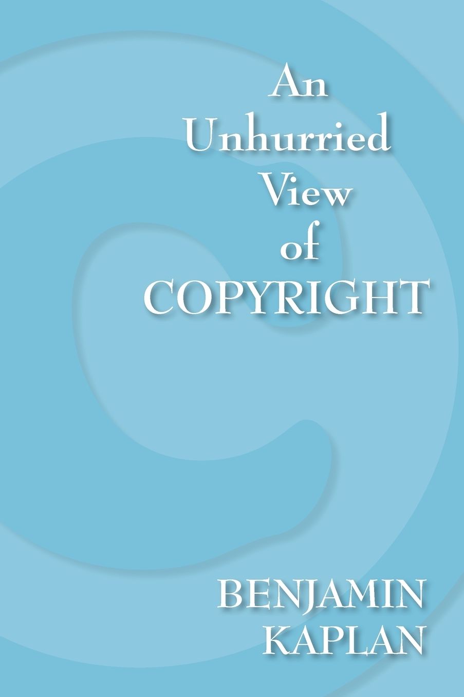An Unhurried View Of Copyright
