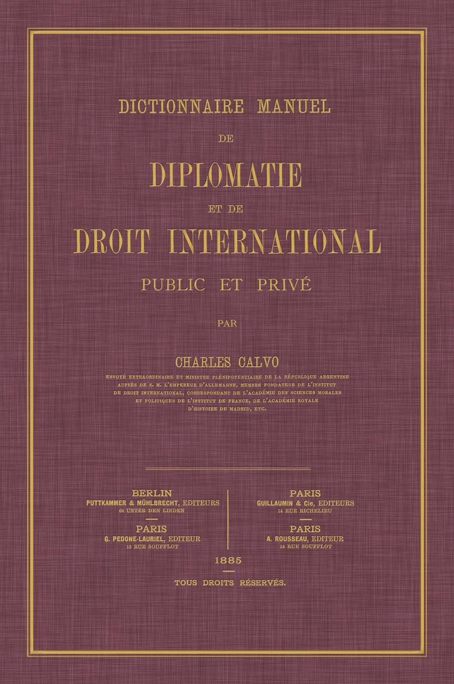 Dictionnaire Manuel de Diplomatie et de Droit International Public et Privé