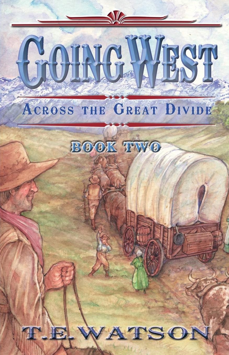 Going West /: Book 2/ Across the Great Divide