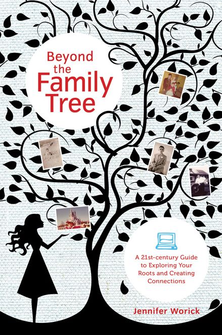 Beyond the Family Tree: A 21st-century Guide to Exploring Your Roots and Creating Connections