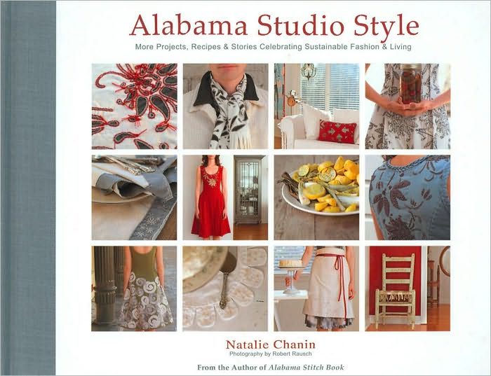 Alabama Studio Style: More Projects, Recipes, & Stories Celebrating Sustainable Fashion & Living