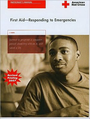 Responding to Emergencies Participant's Manual, Rev. 6/07