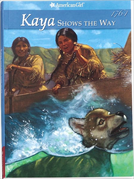 Kaya Shows the Way: A Sister Story (American Girls Collection Series: Kaya #5)