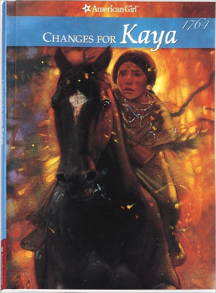 Changes for Kaya: A Story of Courage (American Girls Collection Series: Kaya #6)