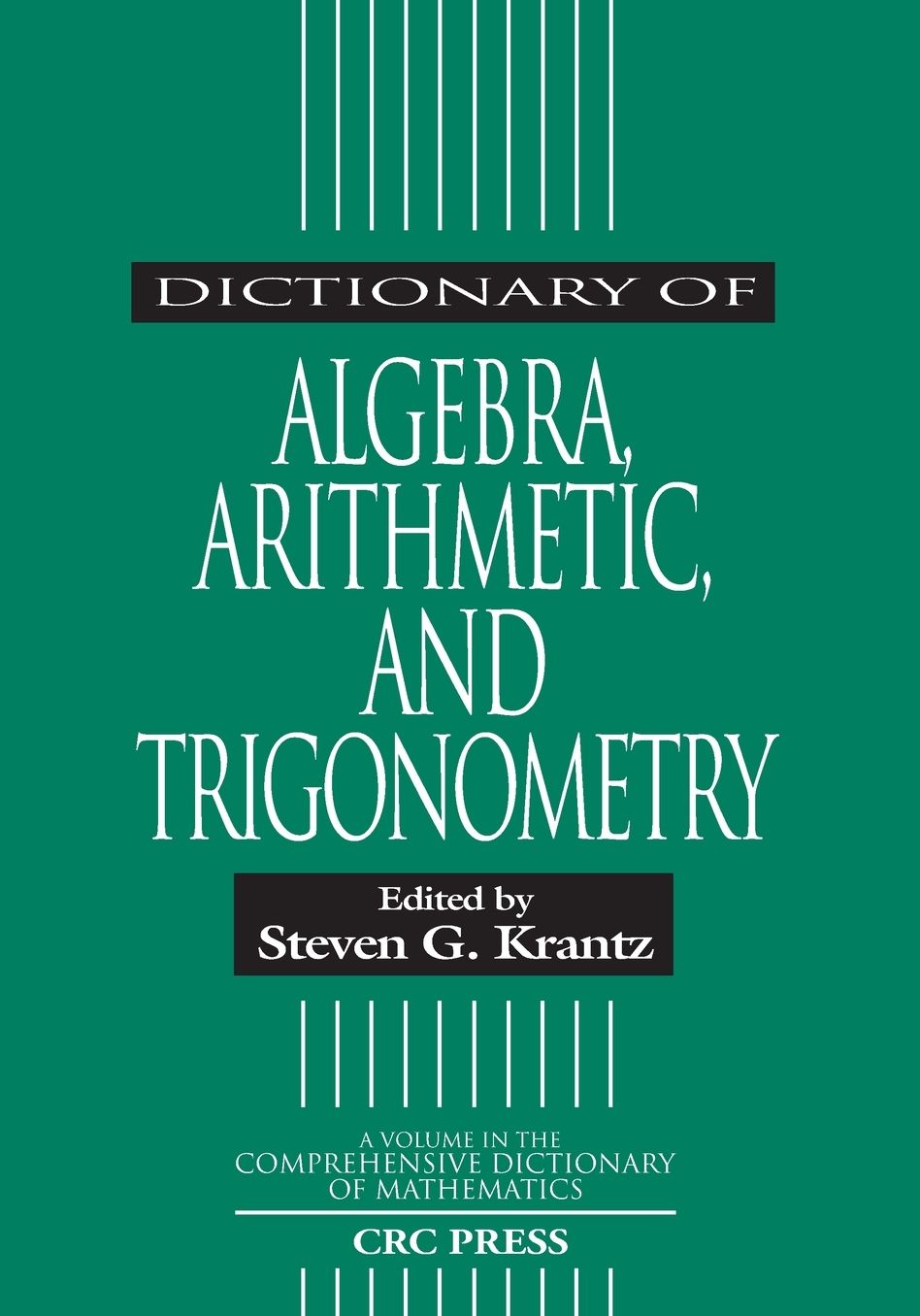 Dictionary of Algebra, Arithmetic and Trigonometry