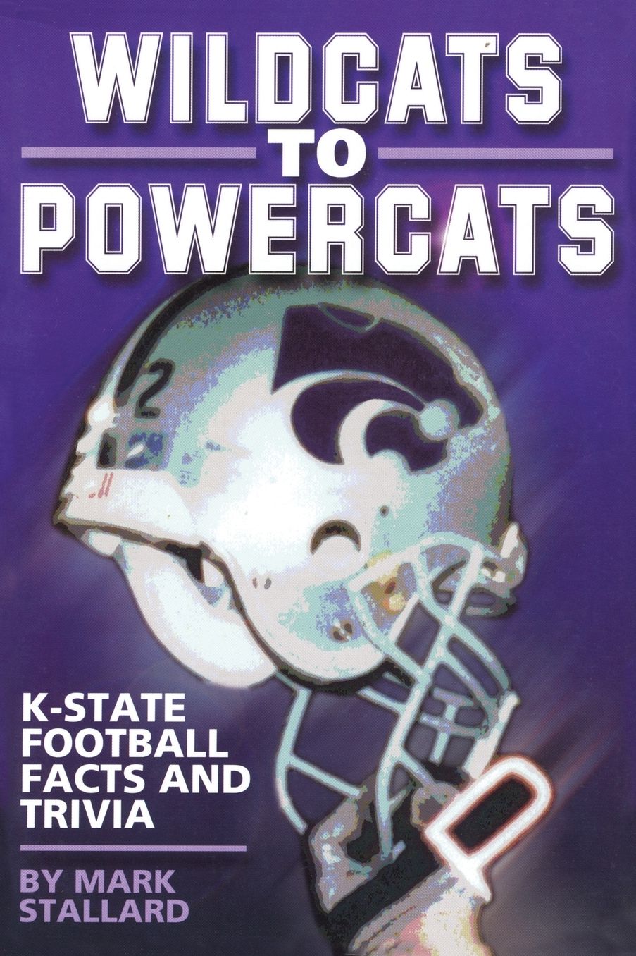 Wildcats to Powercats: K-State Football Facts and Trivia
