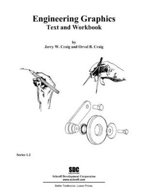 Engineering Graphics 1.2 Text and Workbook