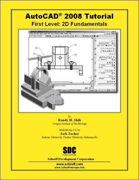 AutoCAD 2008 Tutorial - First Level: 2D Fundamentals