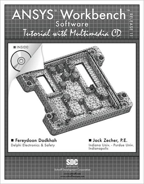 ANSYS Workbench Software Tutorial with Multimedia CD Release 11
