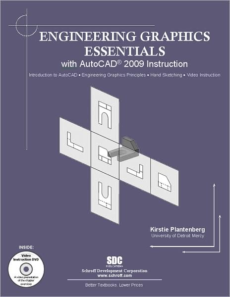 Engineering Graphics Essentials with AutoCad 2009 Instruction