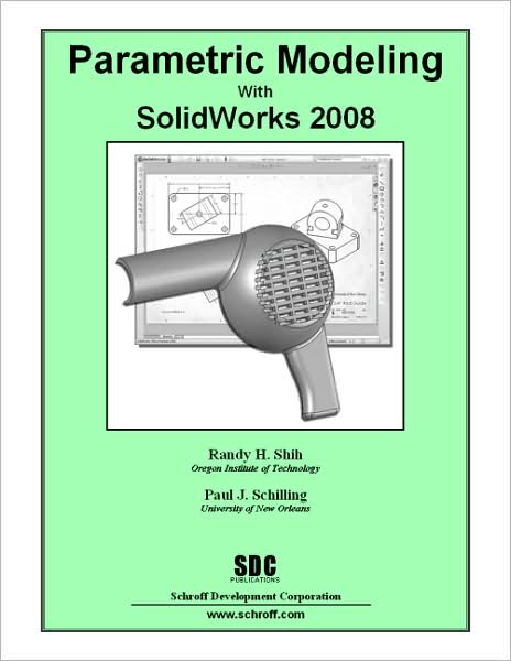 Parametric Modeling with SolidWorks 2008