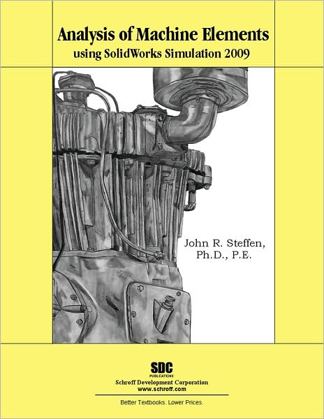 Machine Elements using SolidWorks Simulation 2009