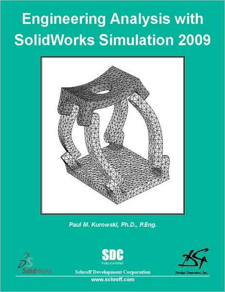 Engineering Analysis with SolidWorks Simulation 2009