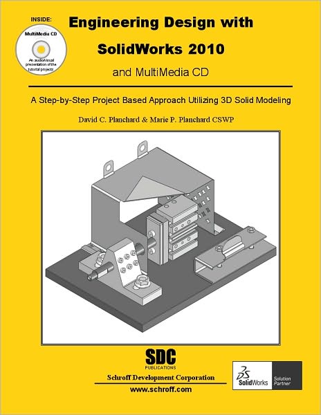 Engineering Design with SolidWorks 2010 and Multimedia CD