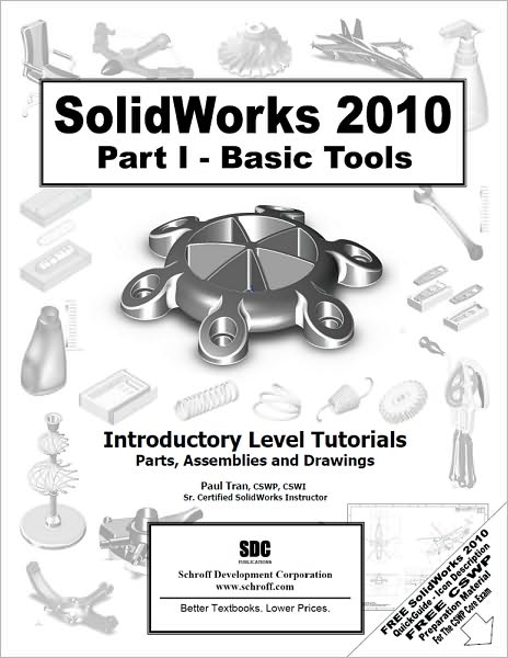 SolidWorks 2010, Part I: Basic Tools