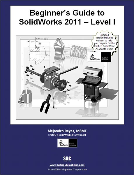 Beginner's Guide to SolidWorks 2011 Level I
