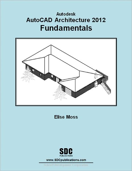 AutoCAD Architecture 2012 Fundamentals