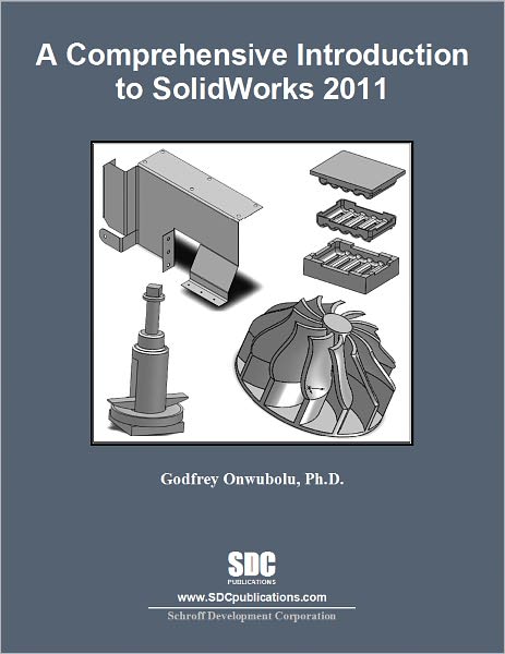 A Comprehensive Introduction to SolidWorks 2011