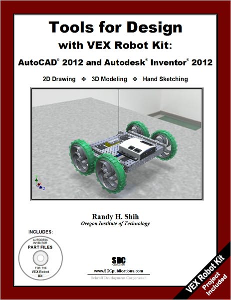 Tools for Design with VEX Robot Kit: AutoCAD 2012 and Autodesk Inventor 2012