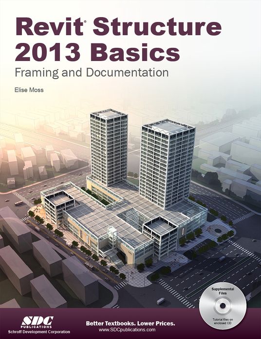 Revit Structure 2013 Basics: Framing and Documentation
