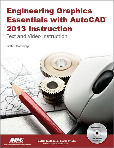 Engineering Graphics Essentials with AutoCAD 2013