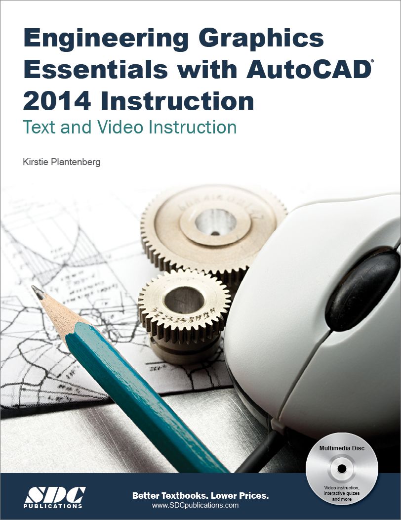 Engineering Graphics Essentials with AutoCAD 2014 Instruction