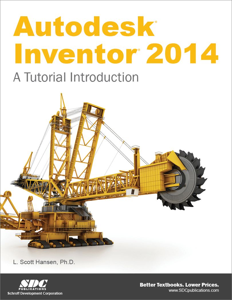 Autodesk Inventor 2014: A Tutorial Introduction