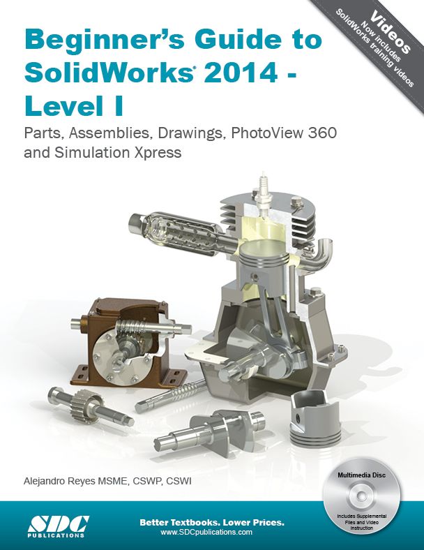 Beginner's Guide to SolidWorks 2014 - Level IWith DVD