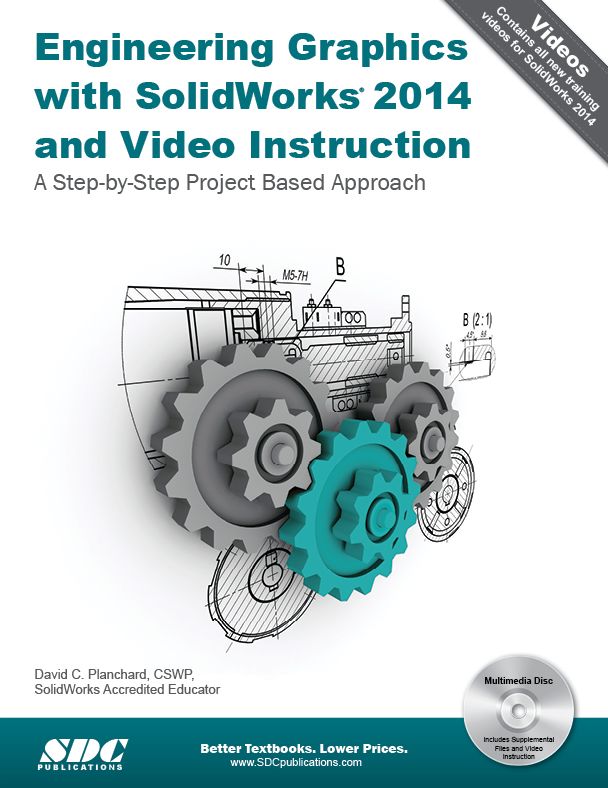 Engineering Graphics with SolidWorks 2014 and Video Instruction
