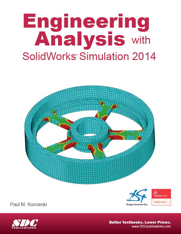 Engineering Analysis with SolidWorks Simulation 2014