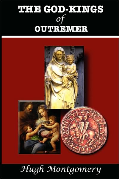 The God-Kings Of Outremer
