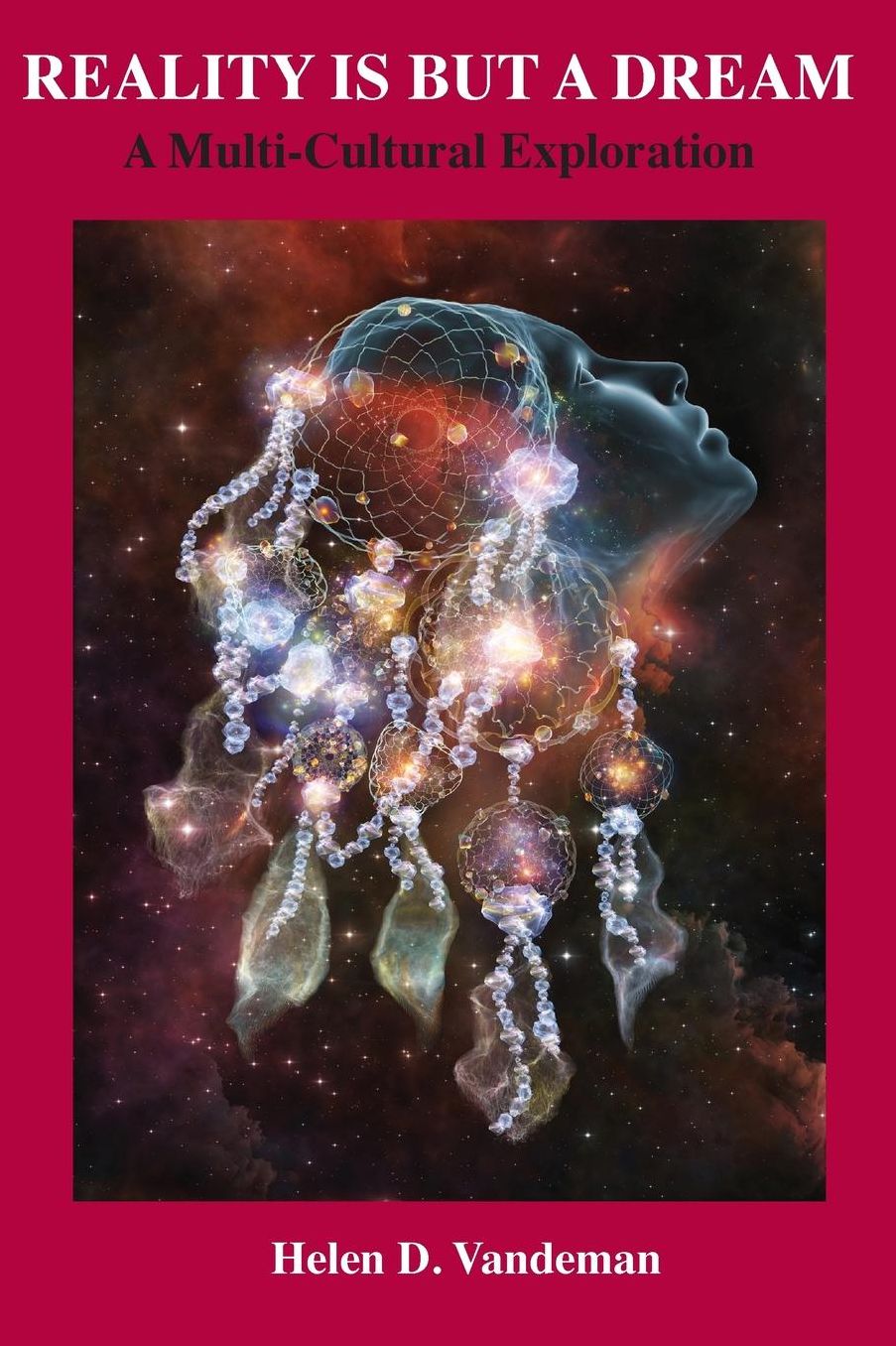 Reality Is But a Dream: A Multi-Cultural Exploration