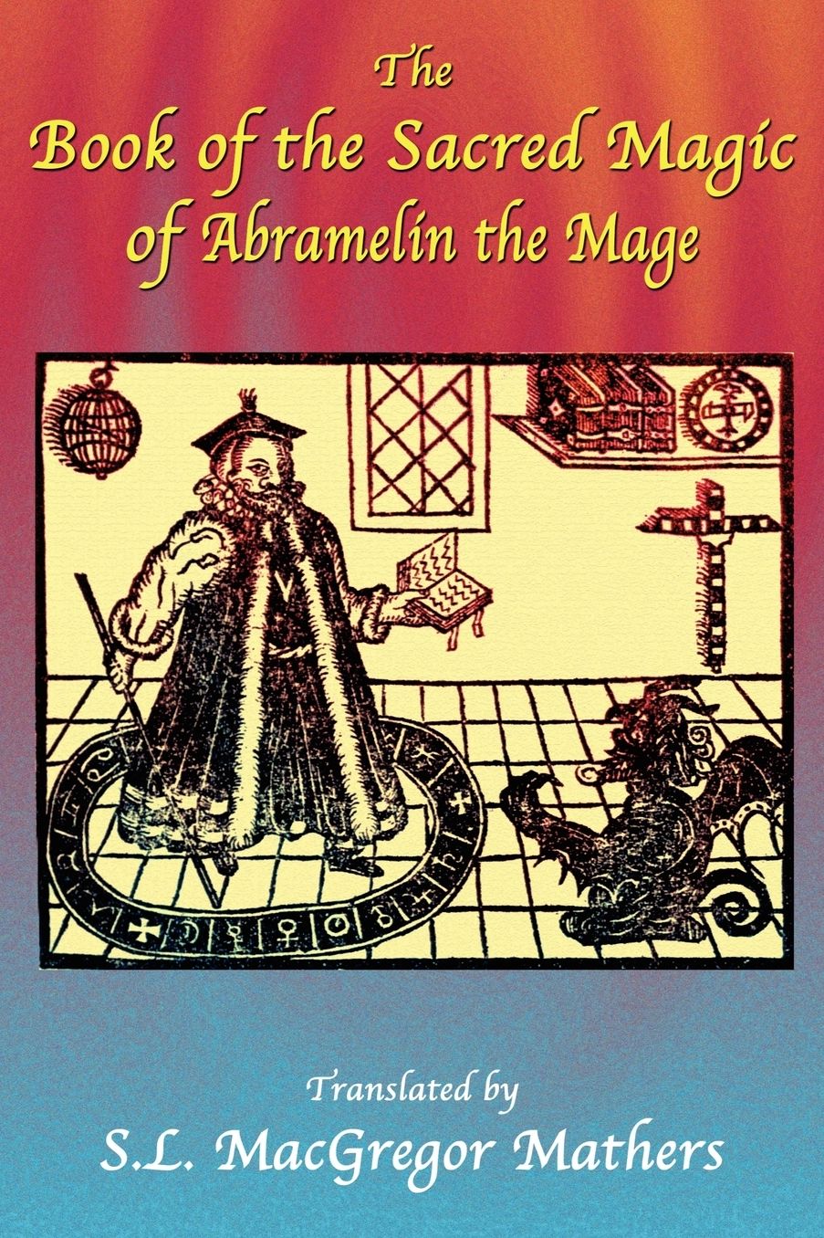 The Book Of The Sacred Magic Of Abramelin The Mage