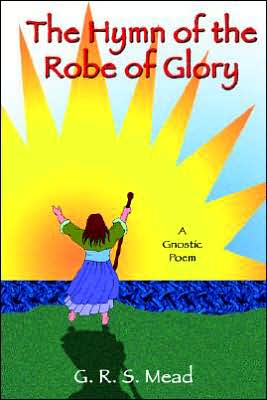 The Hymn Of The Robe Of Glory