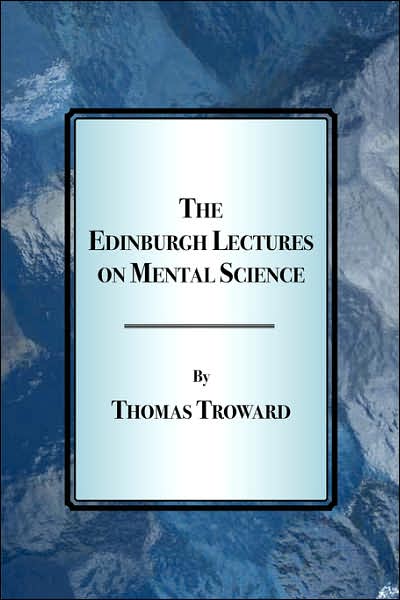 The Edinburgh Lectures On Mental Science