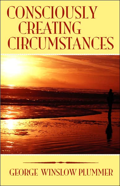 Consciously Creating Circumstances