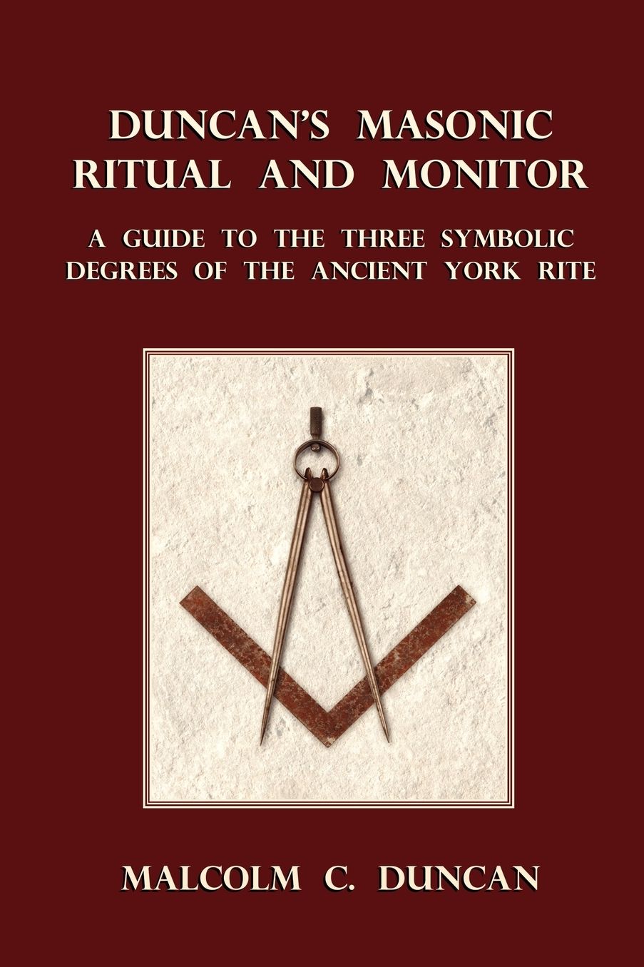 Duncan's Masonic Ritual And Monitor