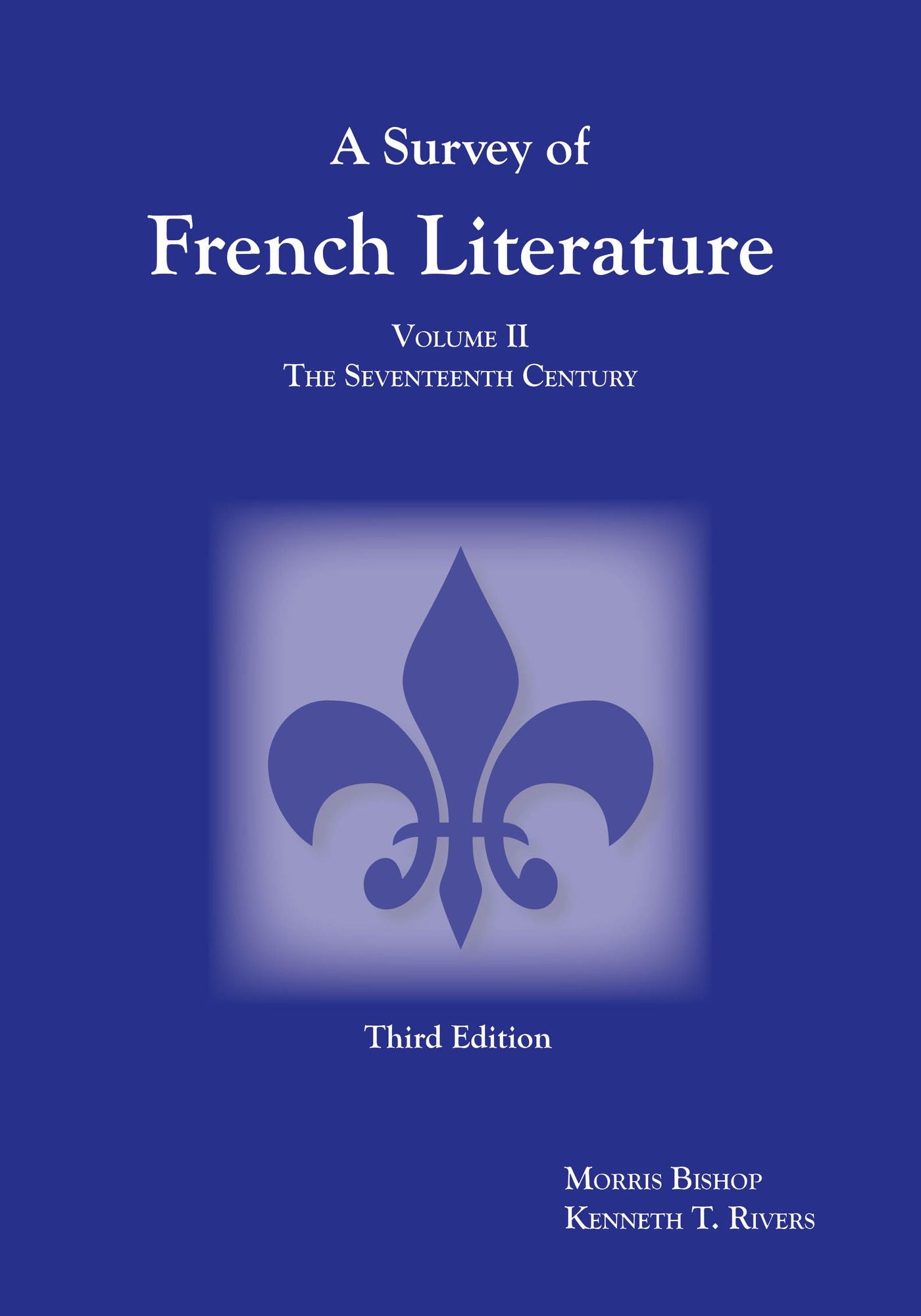 Survey of French Literature, Volume 2: The Seventeenth Century