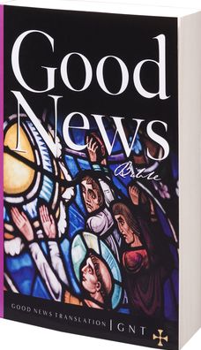 Good News Bible: Good News Translation