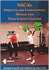 NSCA's Strength and Conditioning Manual for High School Coaches