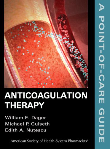 Anticoagulation Therapy: A Point-of-Care Guide