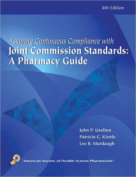 Assuring Continuous Compliance with Joint Commission Standards: A Pharmacy Guide