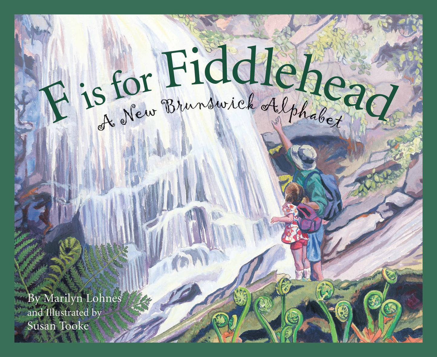 F is for Fiddlehead: A New Brunswick Alphabet