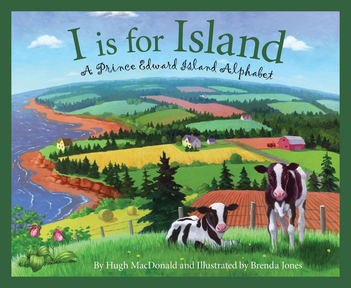 I is for Island: A Prince Edward Island Alphabet