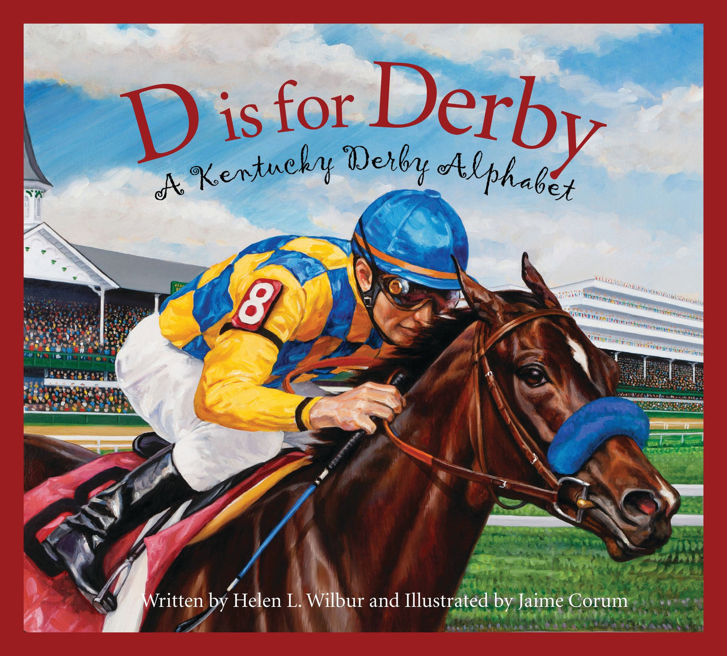 D is for Derby: A Kentucky Derby Alphabet: A Kentucy Derby Alphabet