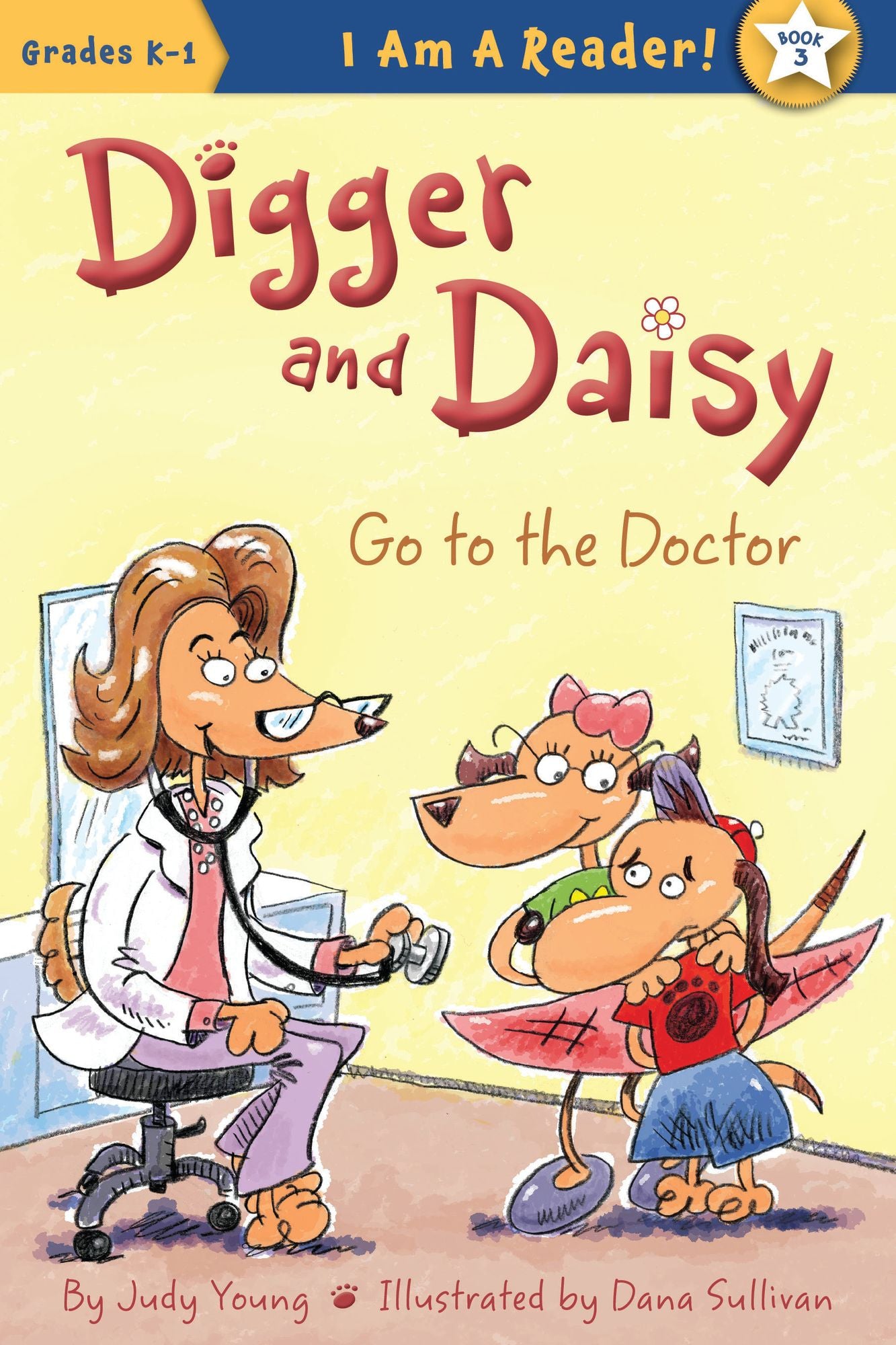 Digger and Daisy Go to the Doctor (Digger and Daisy Series #3)