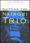 Quitting the Nairobi Trio