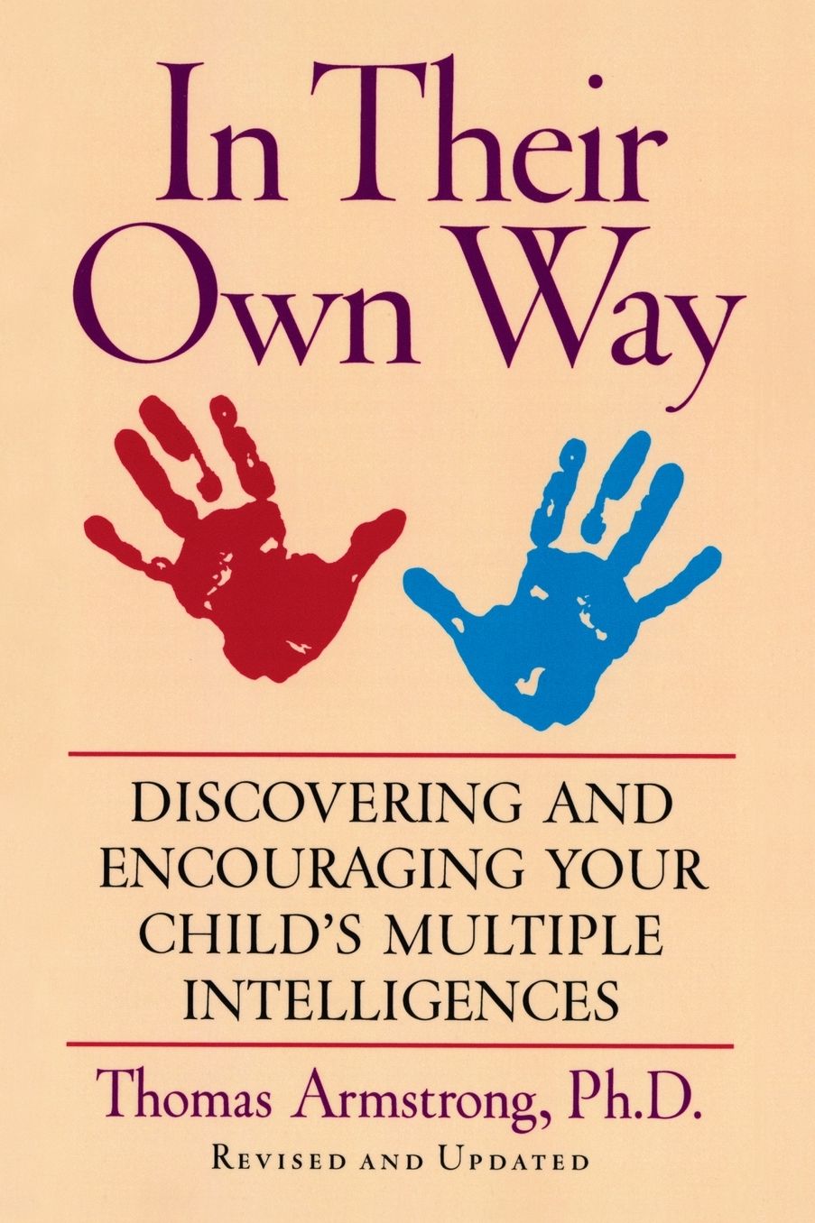 In Their Own Way: Discovering and Encouraging Your Child's Multiple Intelligences