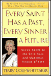 Every Saint Has a Past, Every Sinner a Future: Seven Steps to the Spiritual and Material Riches of Life